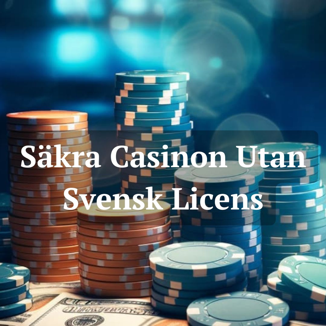 Upplev utmaningen med Casino utan licens Upplev utmaningen med Casino utan licens